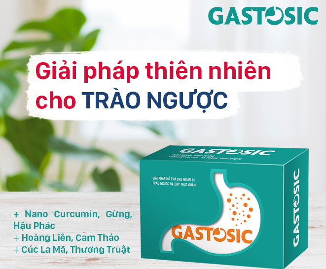 Gastosic hỗ trợ điều trị trào ngược dạ dày hiệu quả