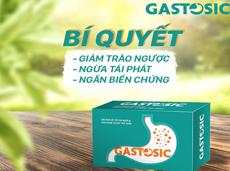 Gastosic hỗ trợ điều trị chứng trào ngược dạ dày hiệu quả